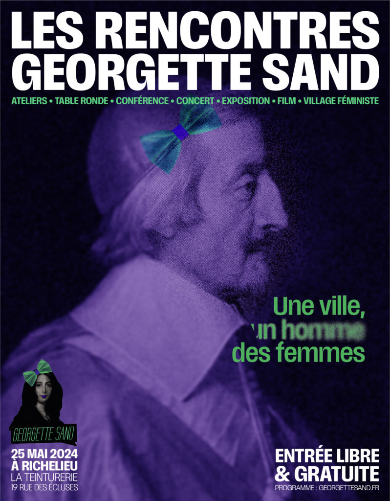 Affiche avec "Les rencontres georgette sand", ateliers, table ronde, conférence, concert, exposition, film, village féministe, le 25 mai à richelieu, entrée libre et gratuite.
